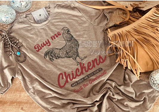 buy me chickens Tshirt